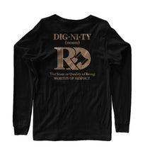 Load image into Gallery viewer, The RD "Dignity" Long Sleeve (UNISEX)
